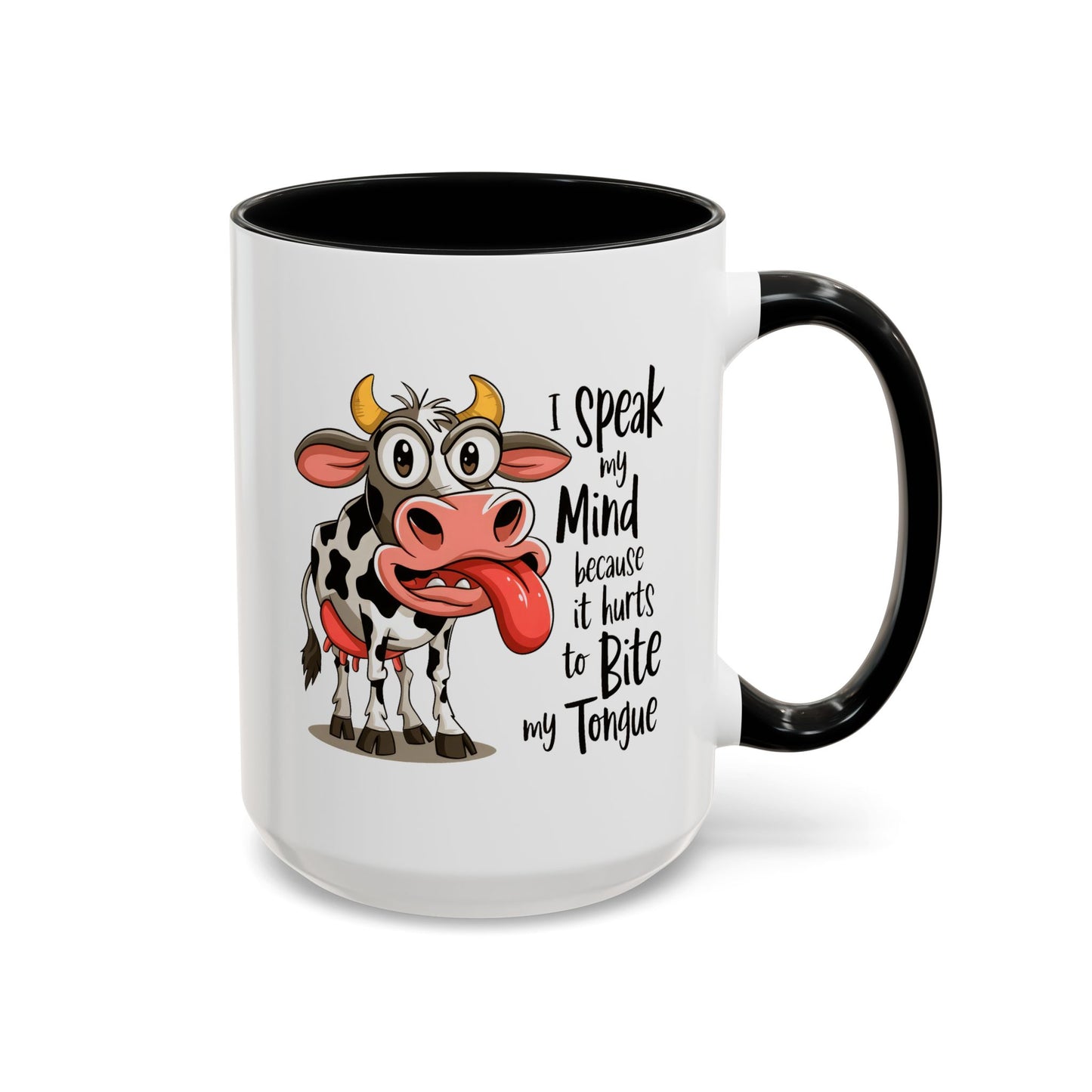 Humor Mug - I Speak My Mind