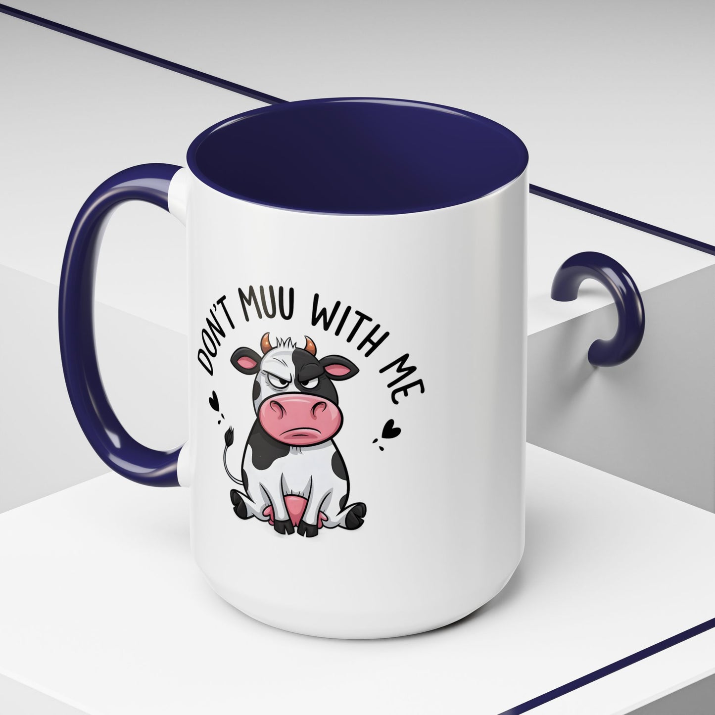 Humor Mug - Don't Muu With Me
