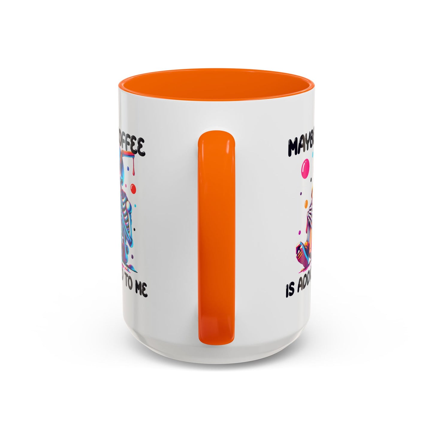 Adult Mug - Maybe Coffee Is Addicted To Me