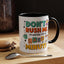 Humor Mug - Don't Rush Me