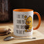 Humor Mug - I Like the Sound