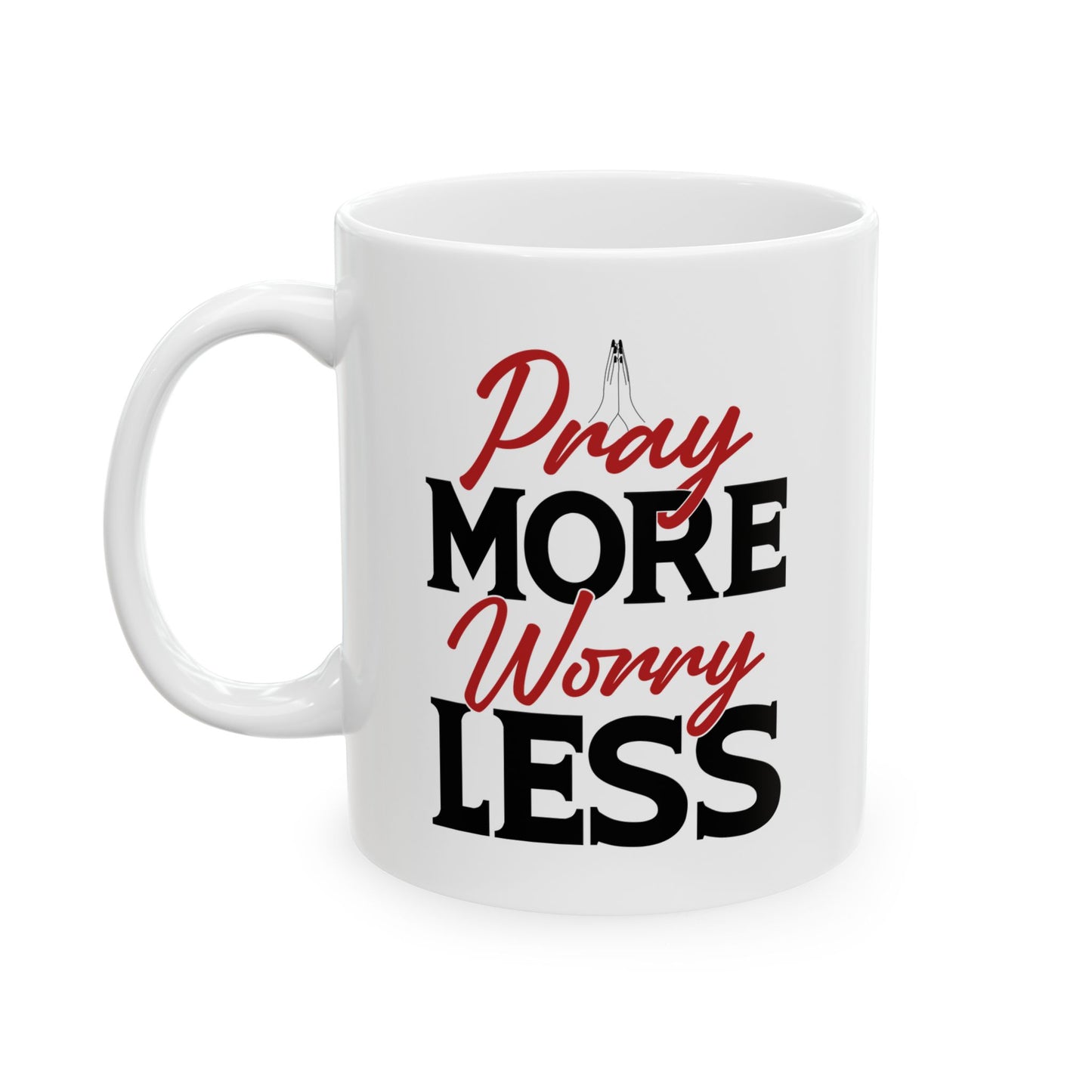 Religious Mug - Pray More Worry Less