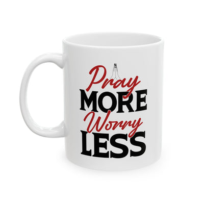 Religious Mug - Pray More Worry Less
