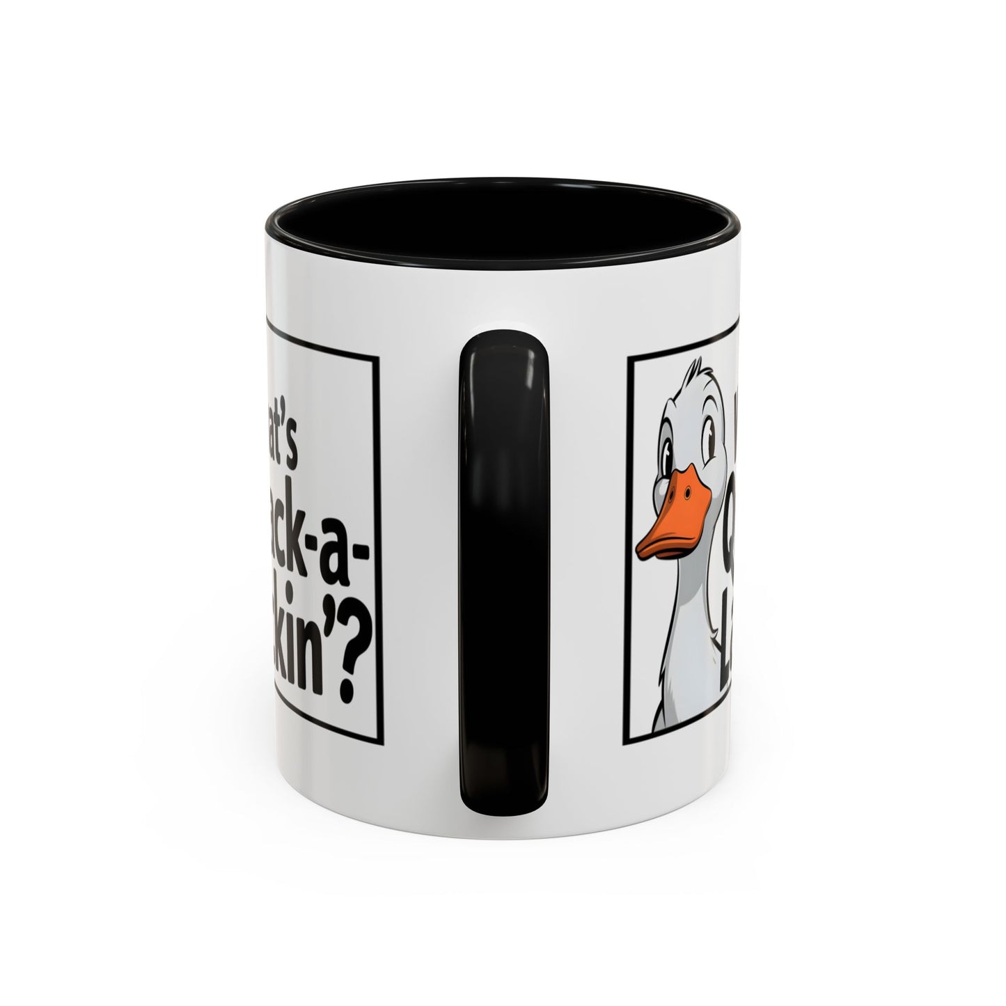 Humor Mug - What's Quack-a-Lackin'