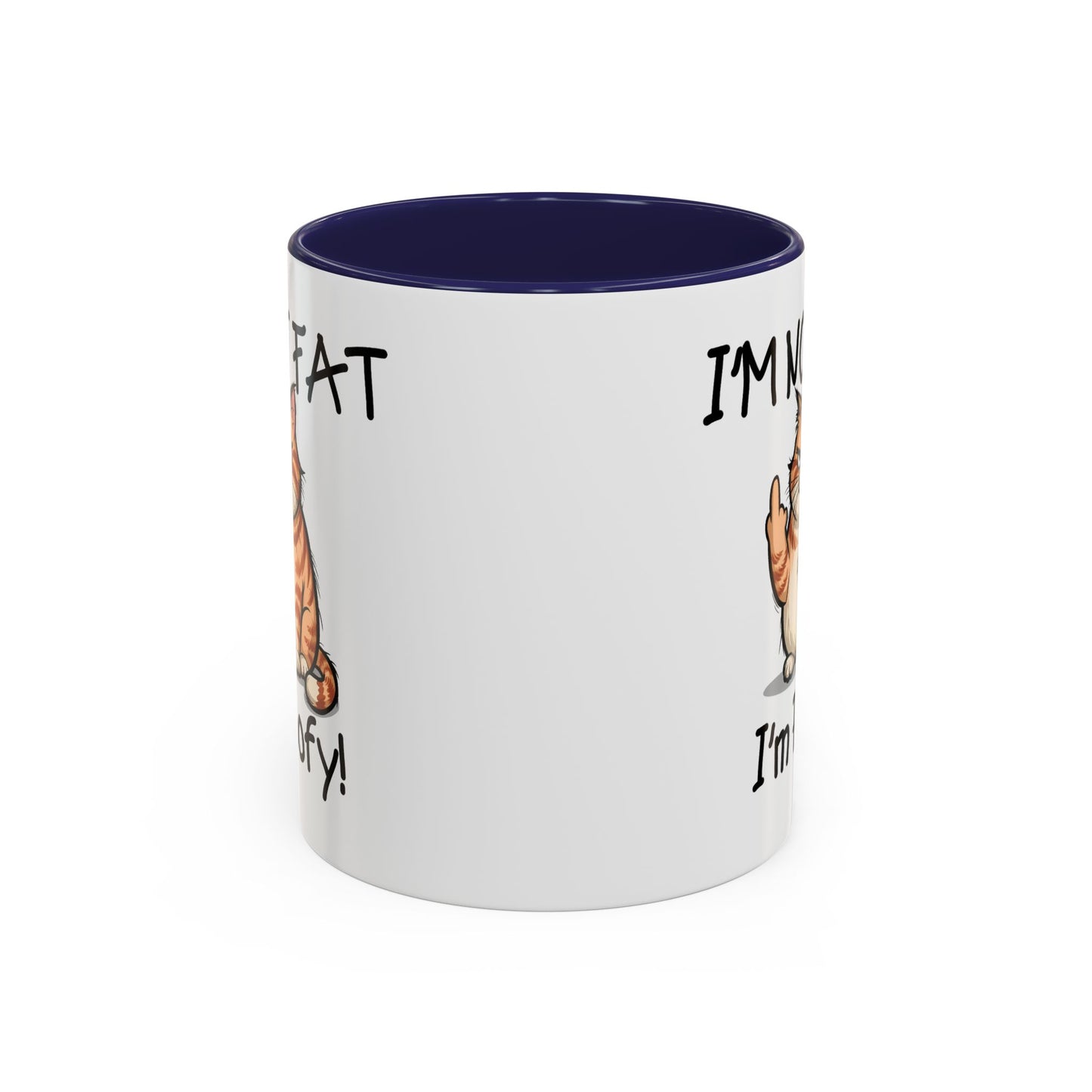 Humor Mug - I'm Not Fat I'm Poofy