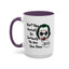 Humor Mug - Don't Take Yourself So Seriously
