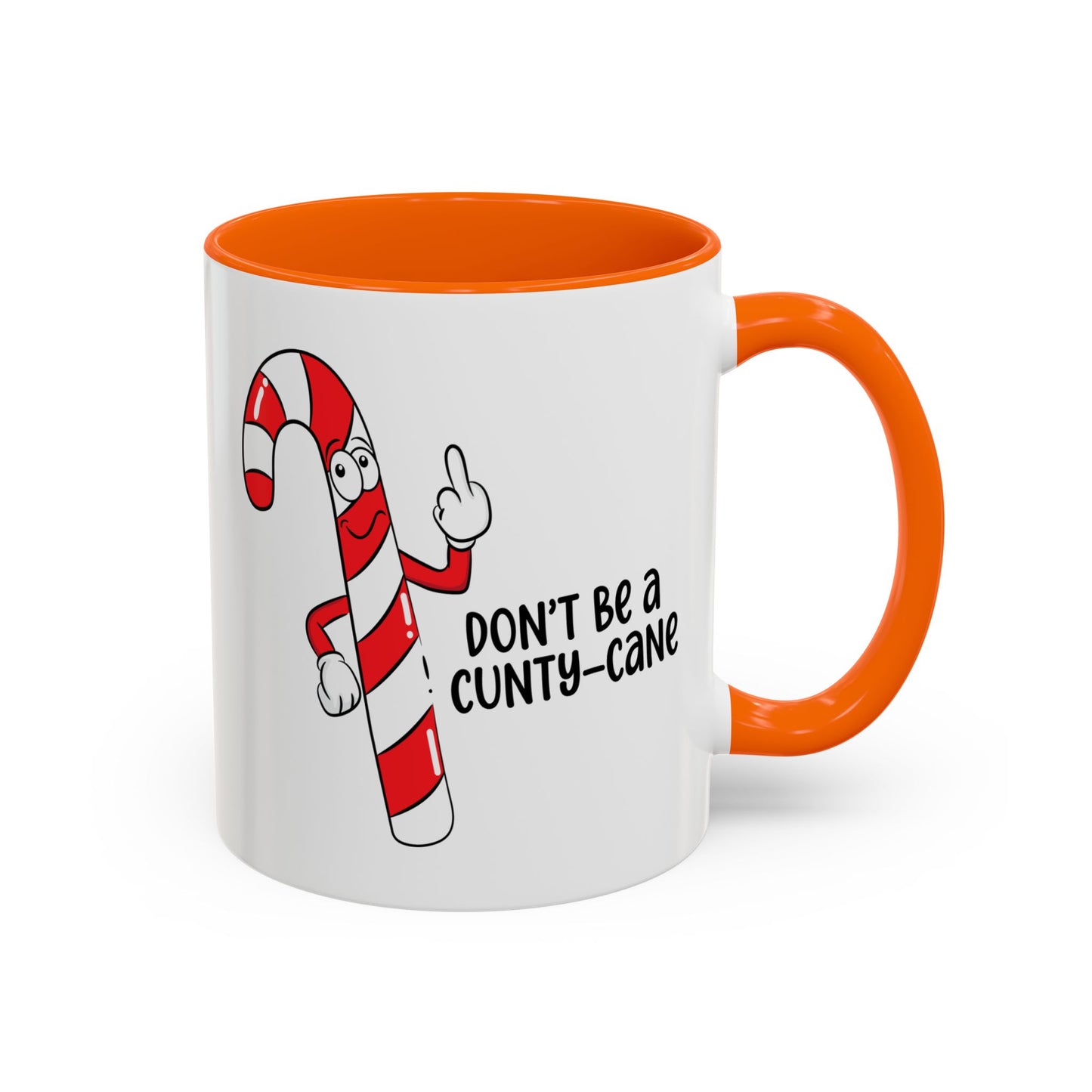 Adult Mug - Don't Be A Cunty-Cane