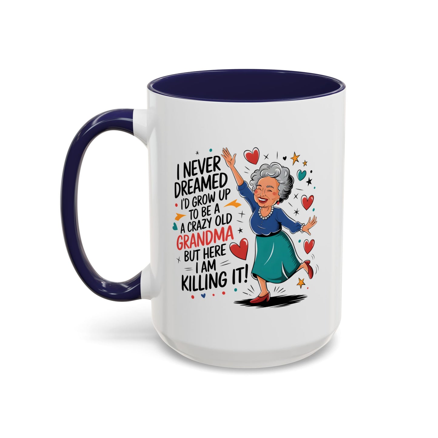 Humor Mug - I Never Dreamed I'd Grow Up