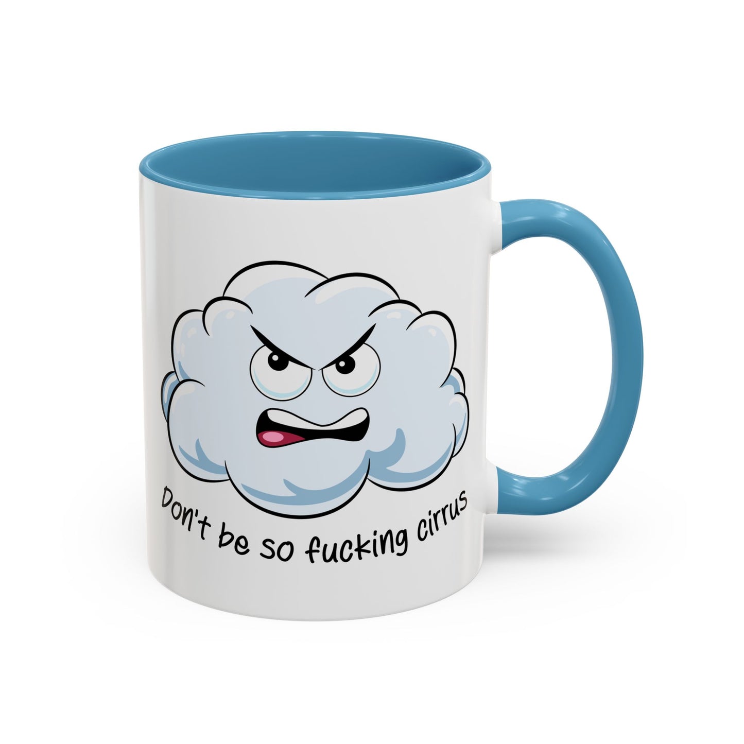 Adult Mug - Don't Be So Fucking Cirrus