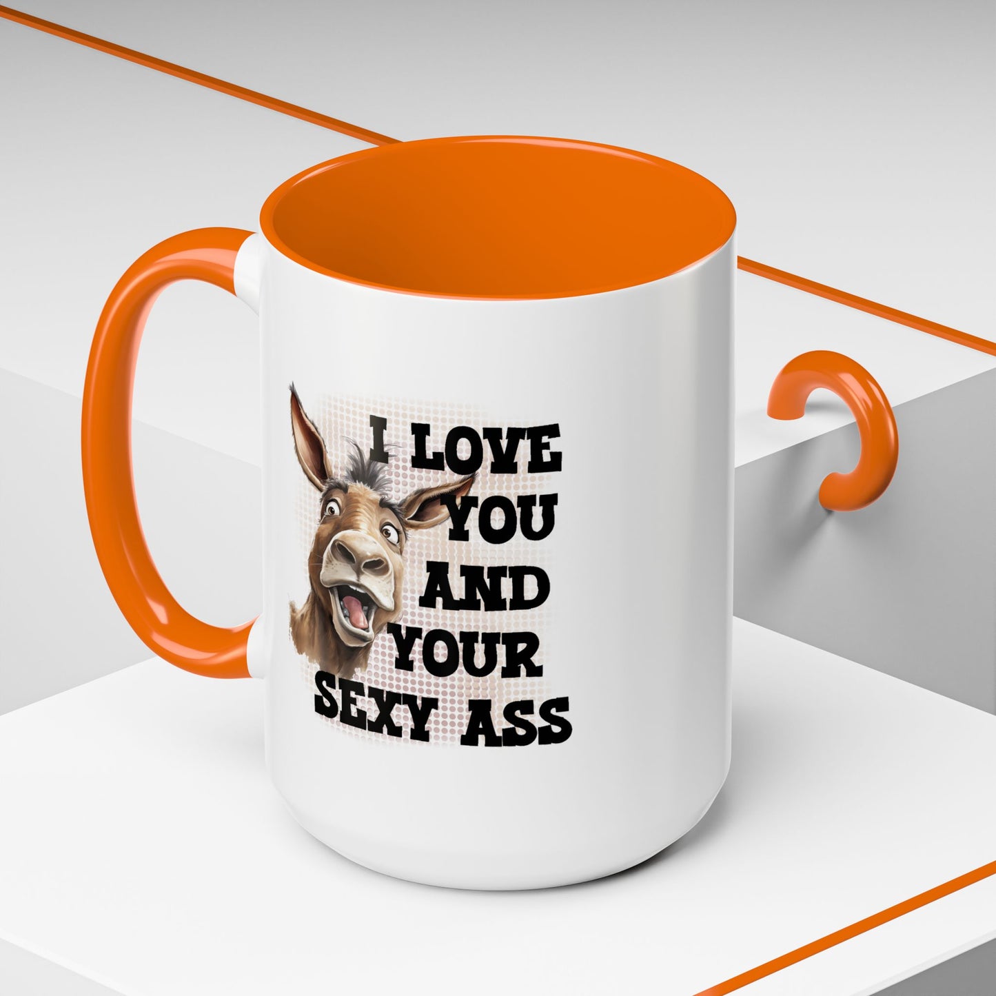 Anniversary Mug - I Love You and Your Sexy Ass