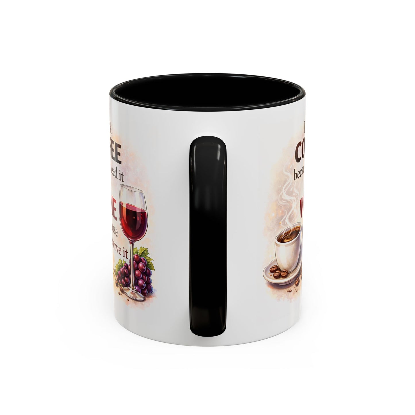 Humor Mug - I Drink Coffee Because I Need It