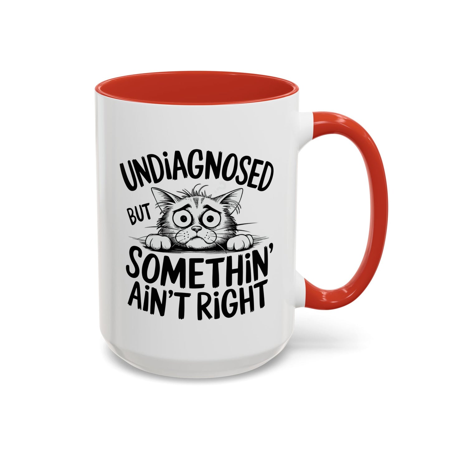 Animal Mug - Undiagnosed But Somethin' Ain't Right