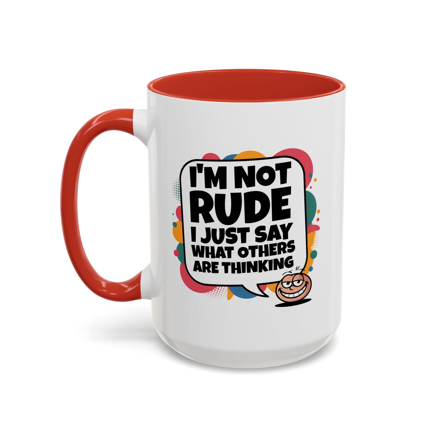 Humor Mug -I'm Not Rude
