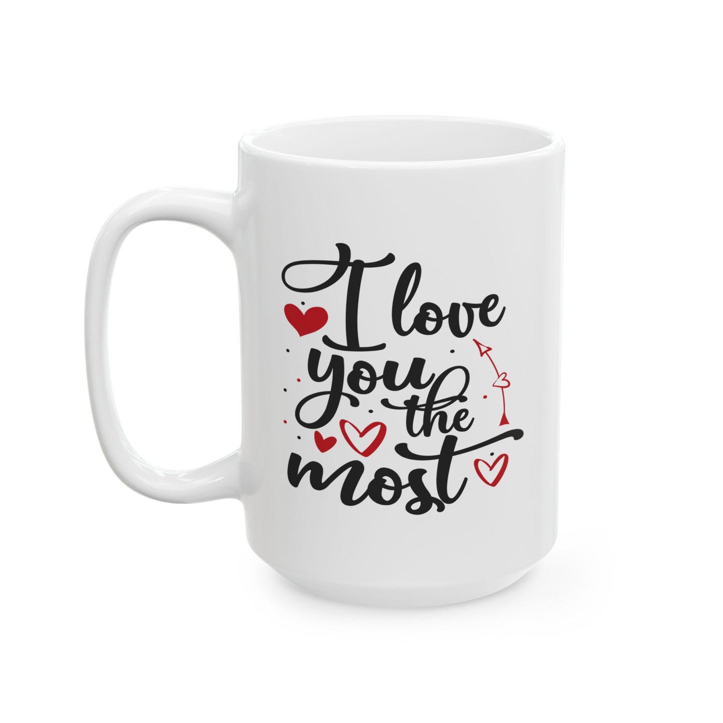 Anniversary Mug - I Love You The Most