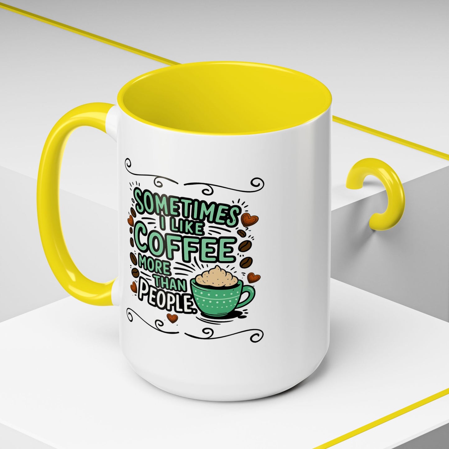 Humor Mug - Sometimes I Like Coffee