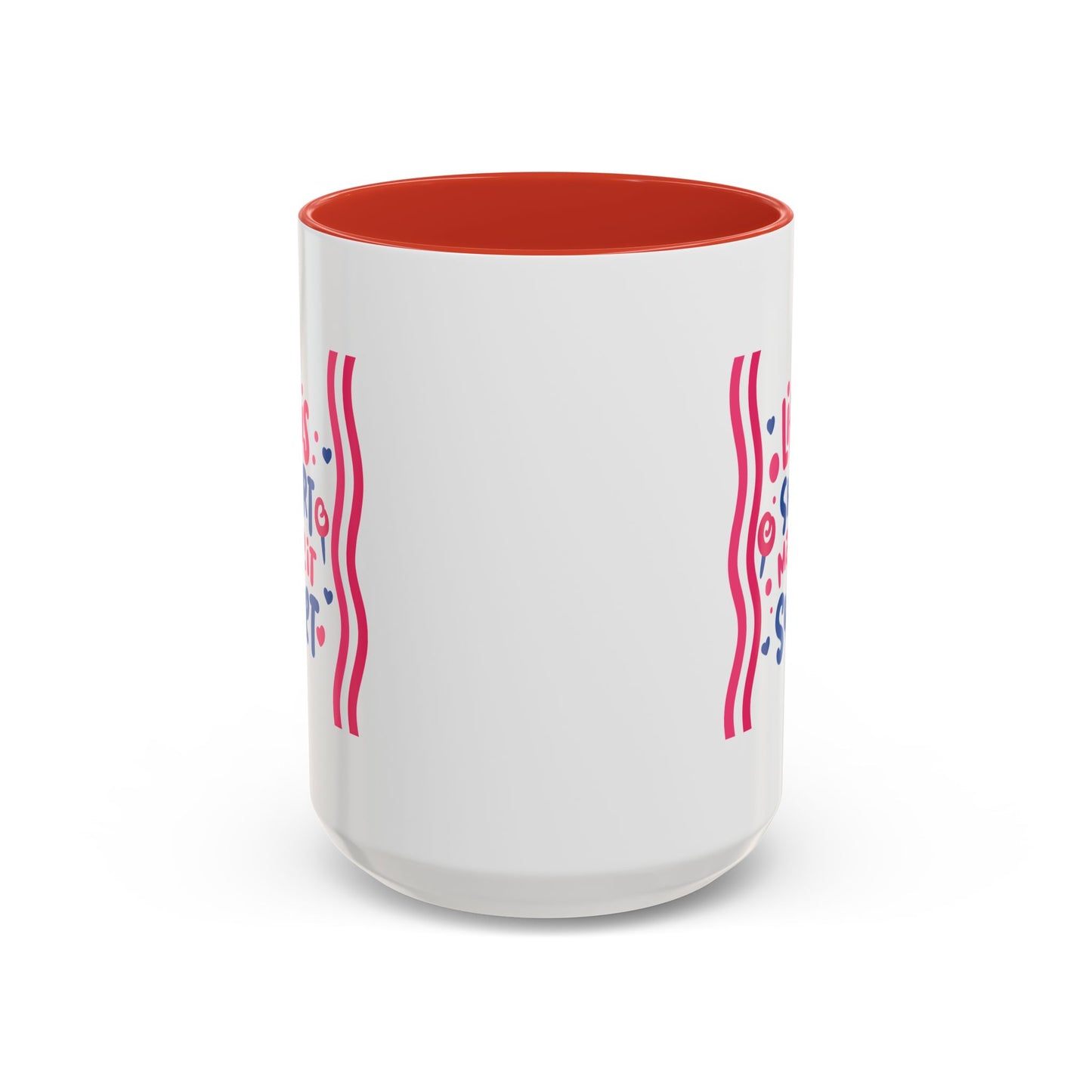 Motivation Mug - Life is Short Make it Sweet