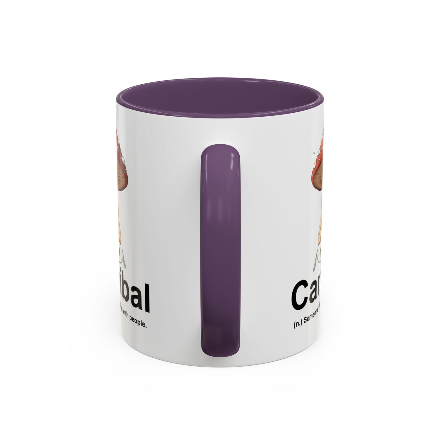 Humor Mug - Cannibal Someone Who Is