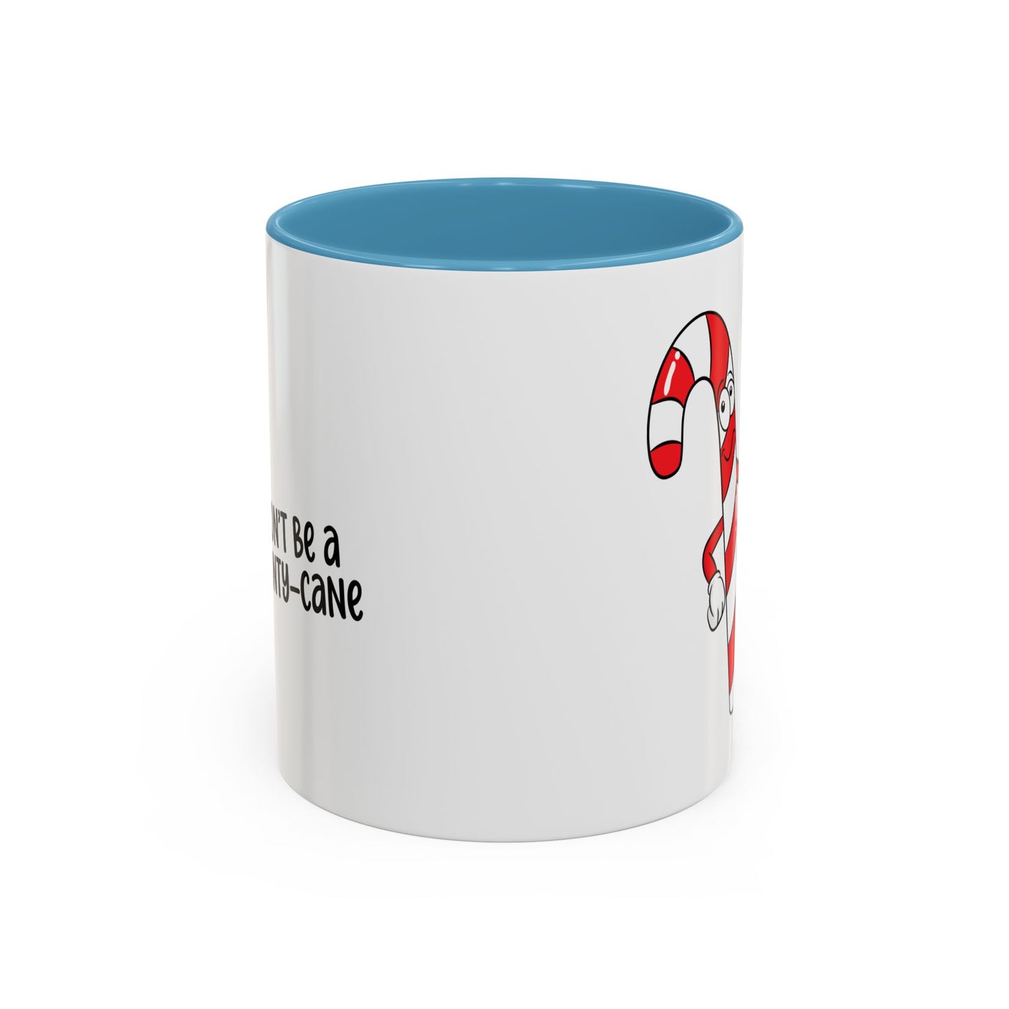 Adult Mug - Don't Be A Cunty-Cane