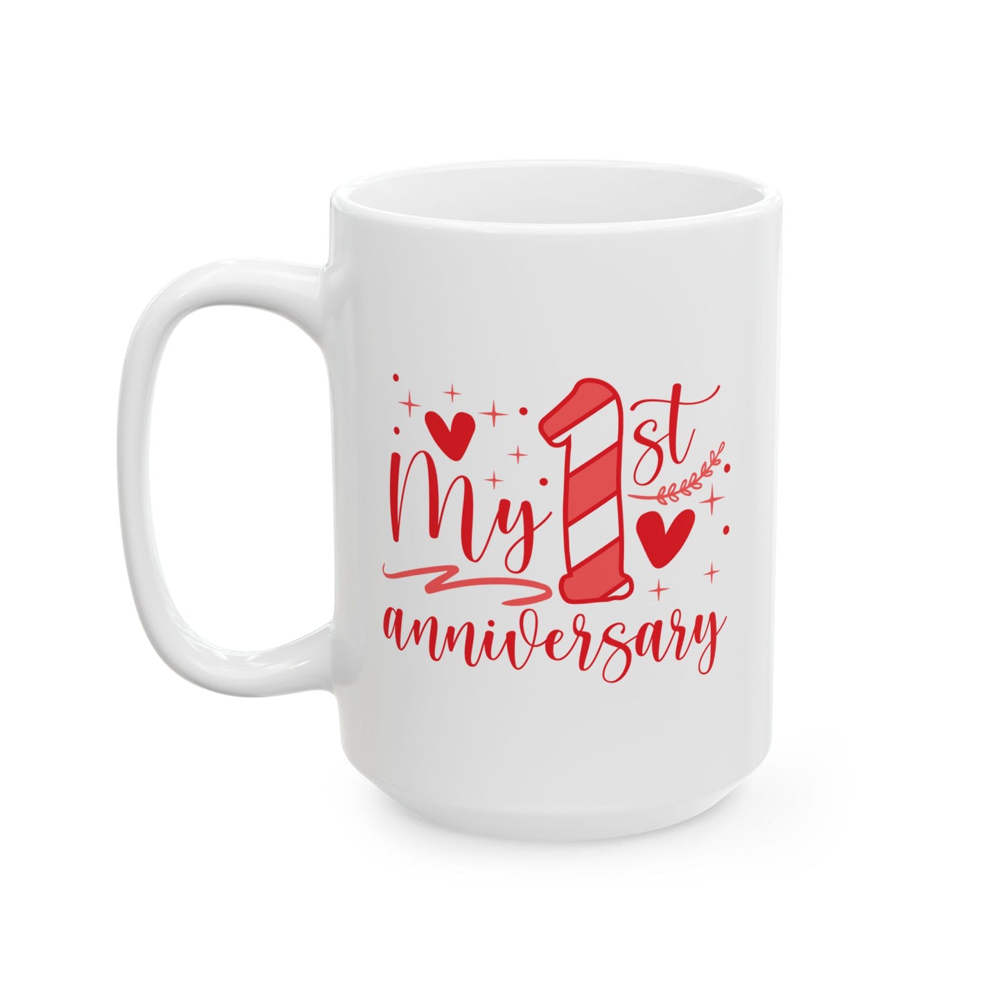 Anniversary Mug - My First Anniversary Saying