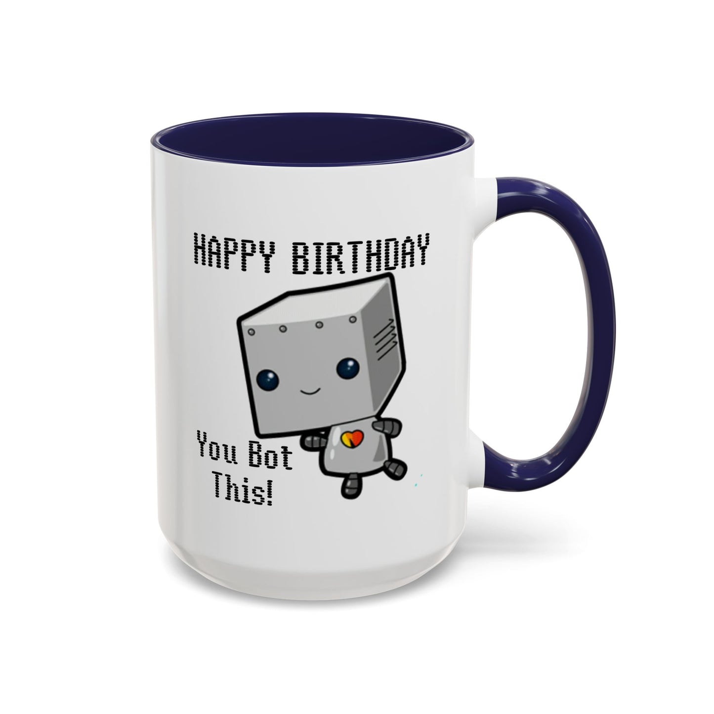 Birthday Mug - You Bot This