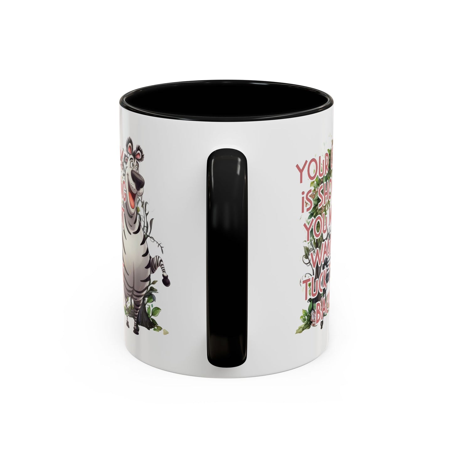 Humor Mug - Your Crazy is Showing