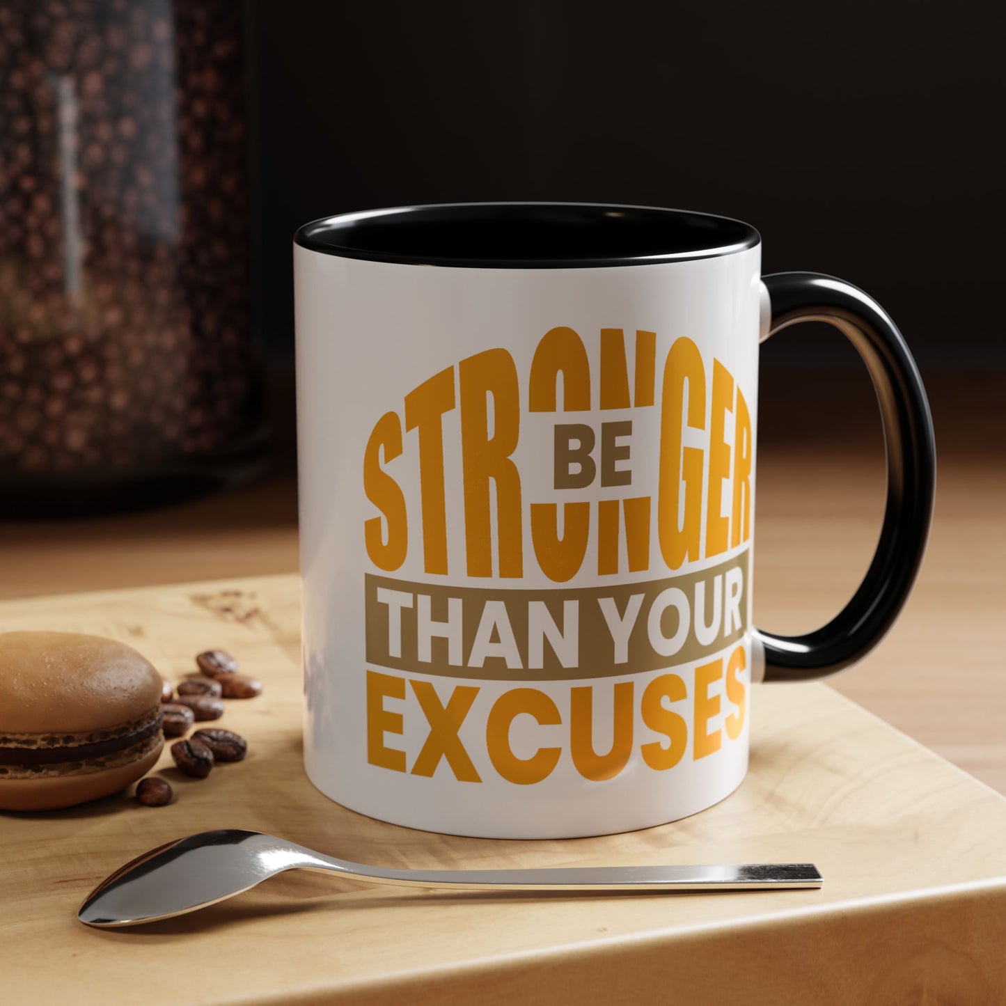 Motivation Mug - Be Stronger Than Your Excuses