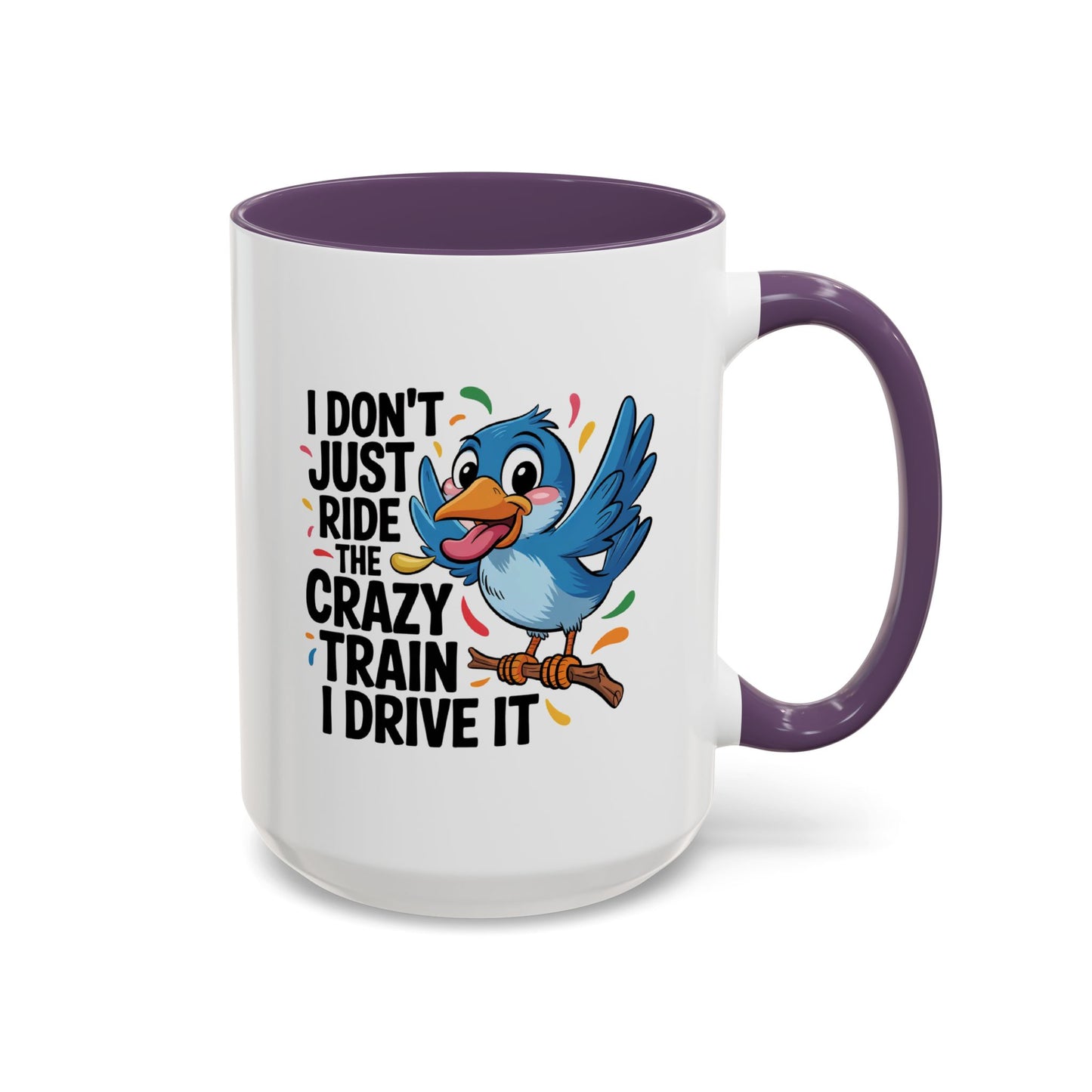 Humor Mug - I Don't Just Ride on the Crazy Train