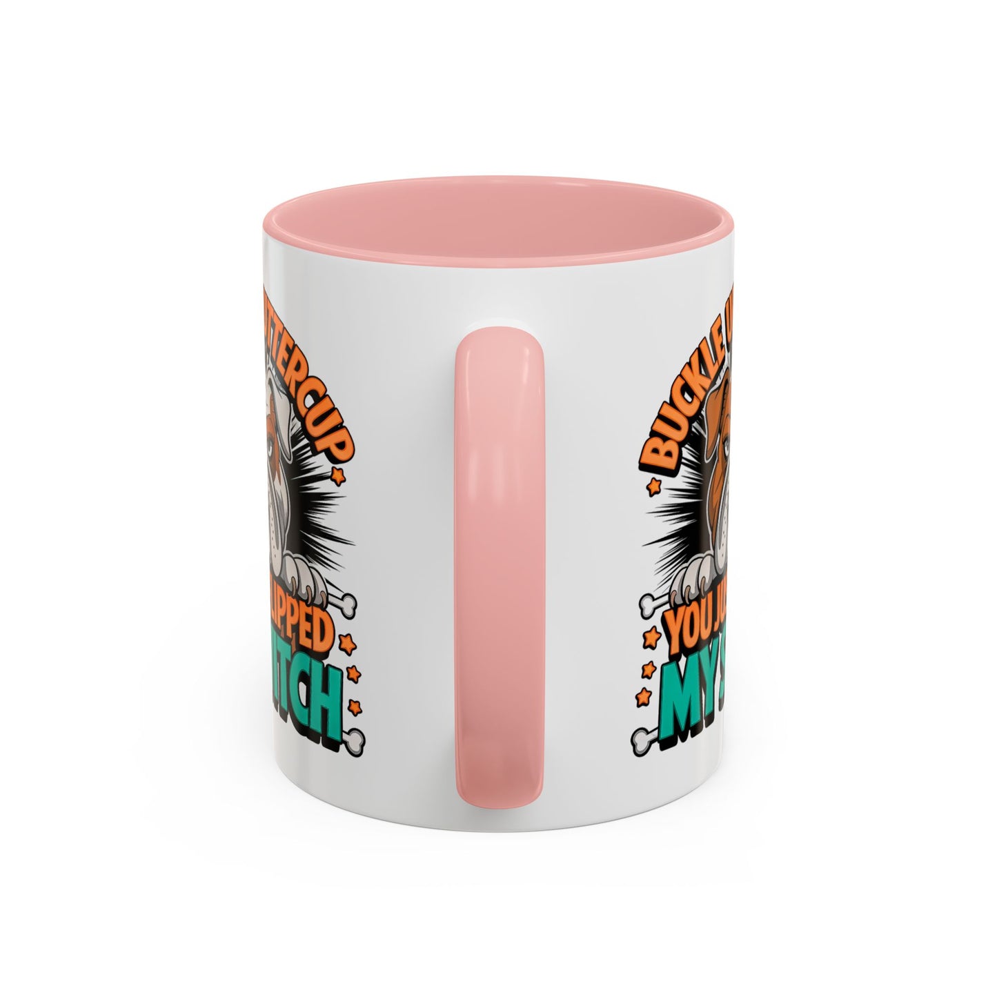 Humor Mug - Buckle Up Buttercup