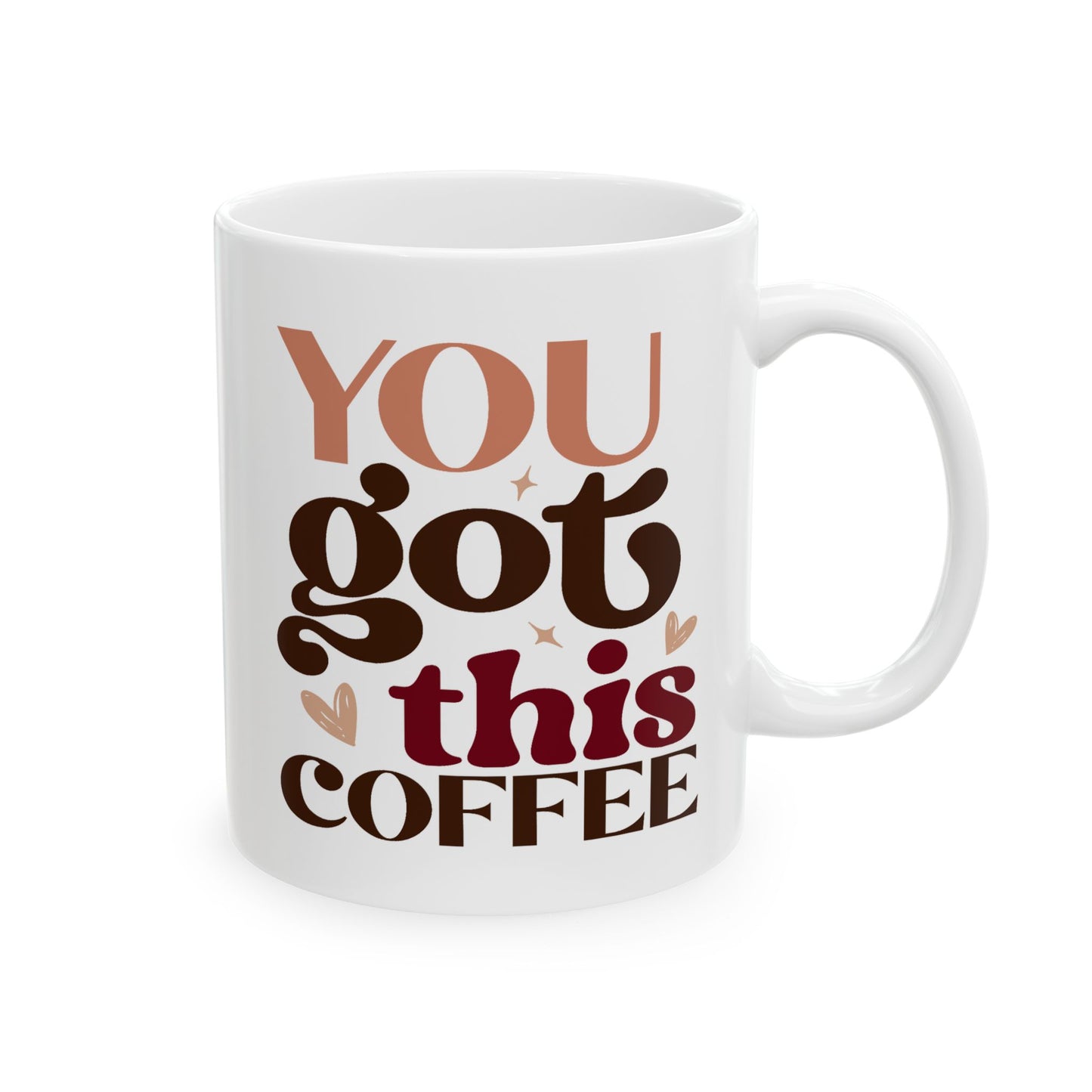 Motivation Mug - You Got This Coffee
