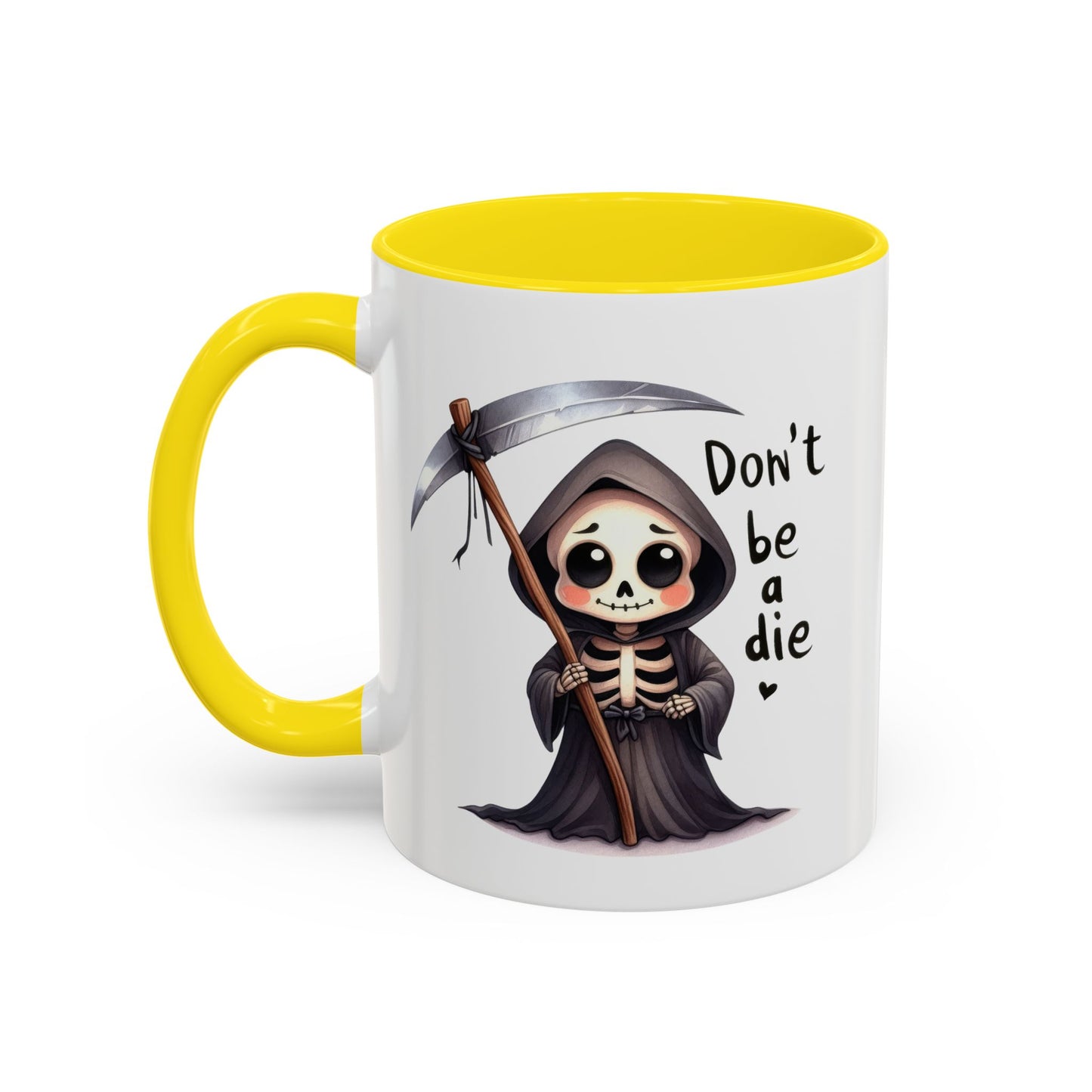 Humor Mug - Don't Be a Die