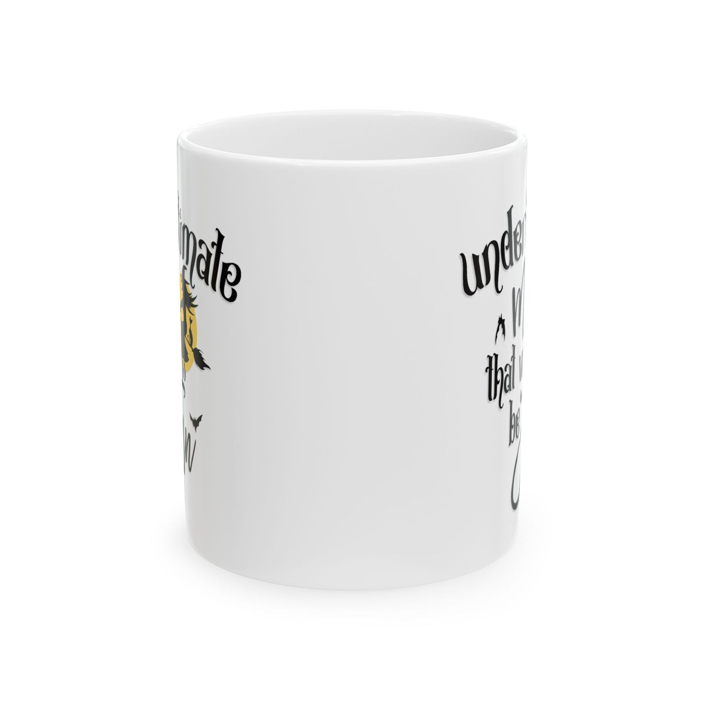 Humor Mug - Underestimate Me That'll Be Fun