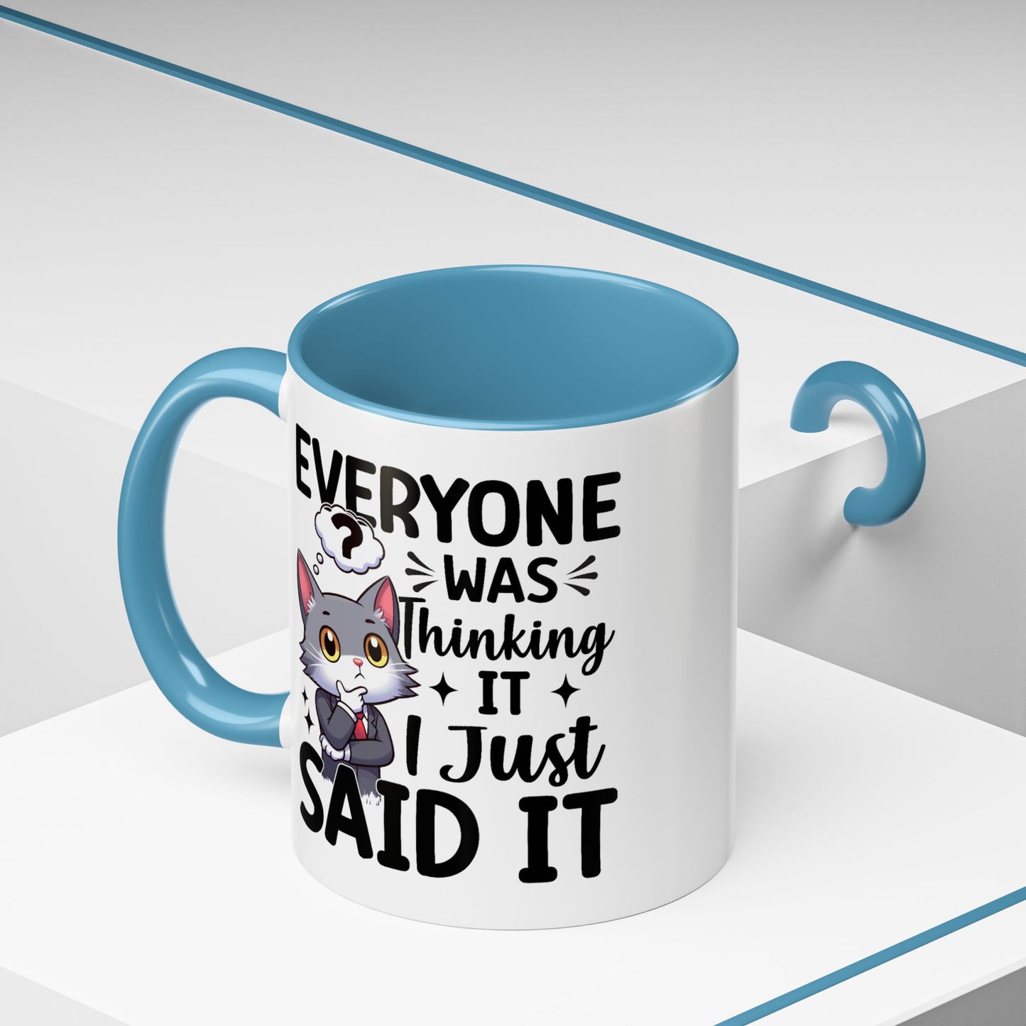 Humor Mug - Everyone Was Thinking It