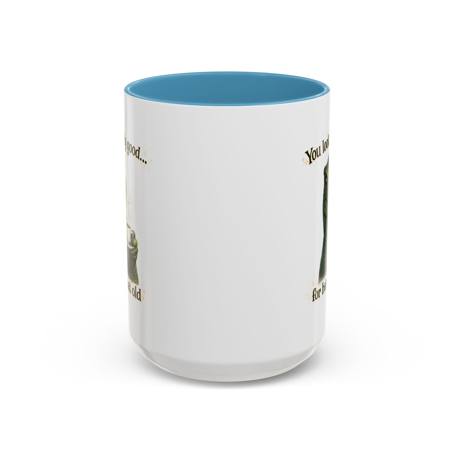 Birthday Mug - You Look Really Good