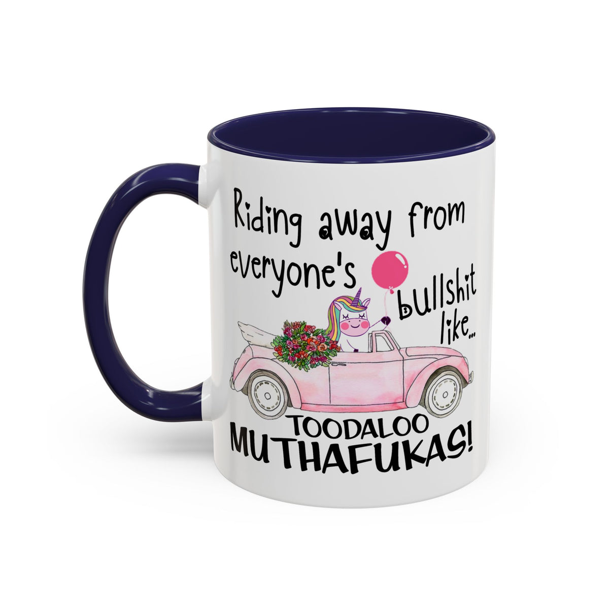 Adult Mug - Riding Away From Everyones Bullshit