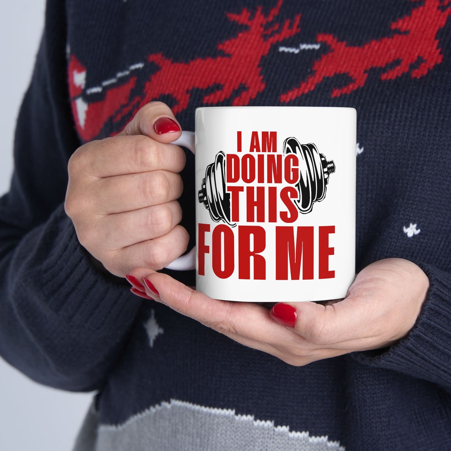 Motivation Mug - I Am Doing This For Me Training
