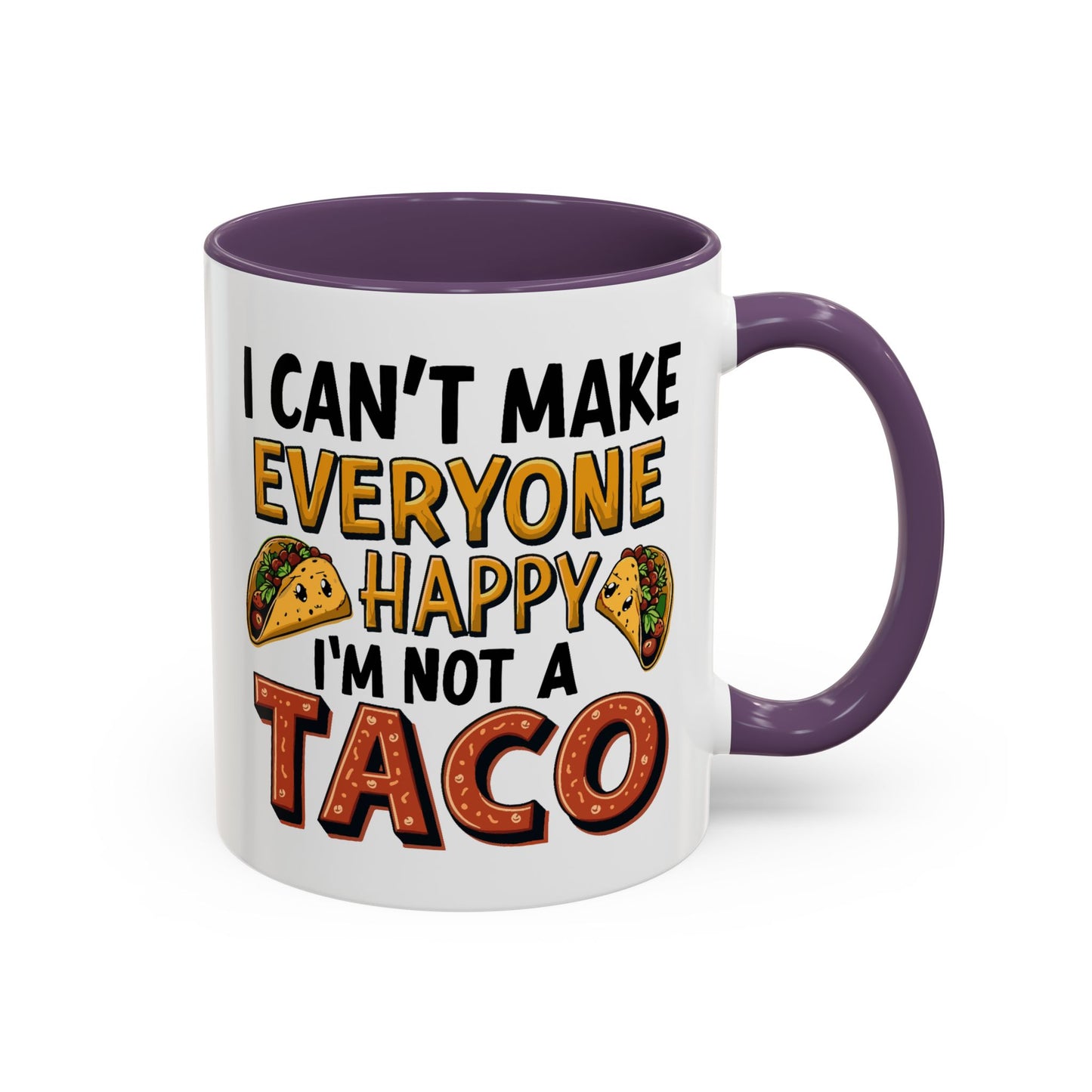 Humor Mug - I Can't Make Everyone Happy