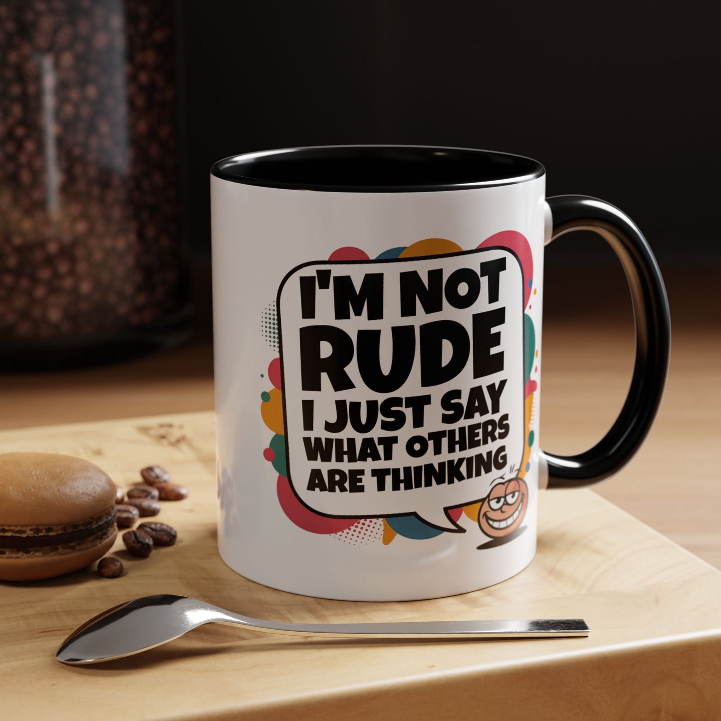 Humor Mug -I'm Not Rude