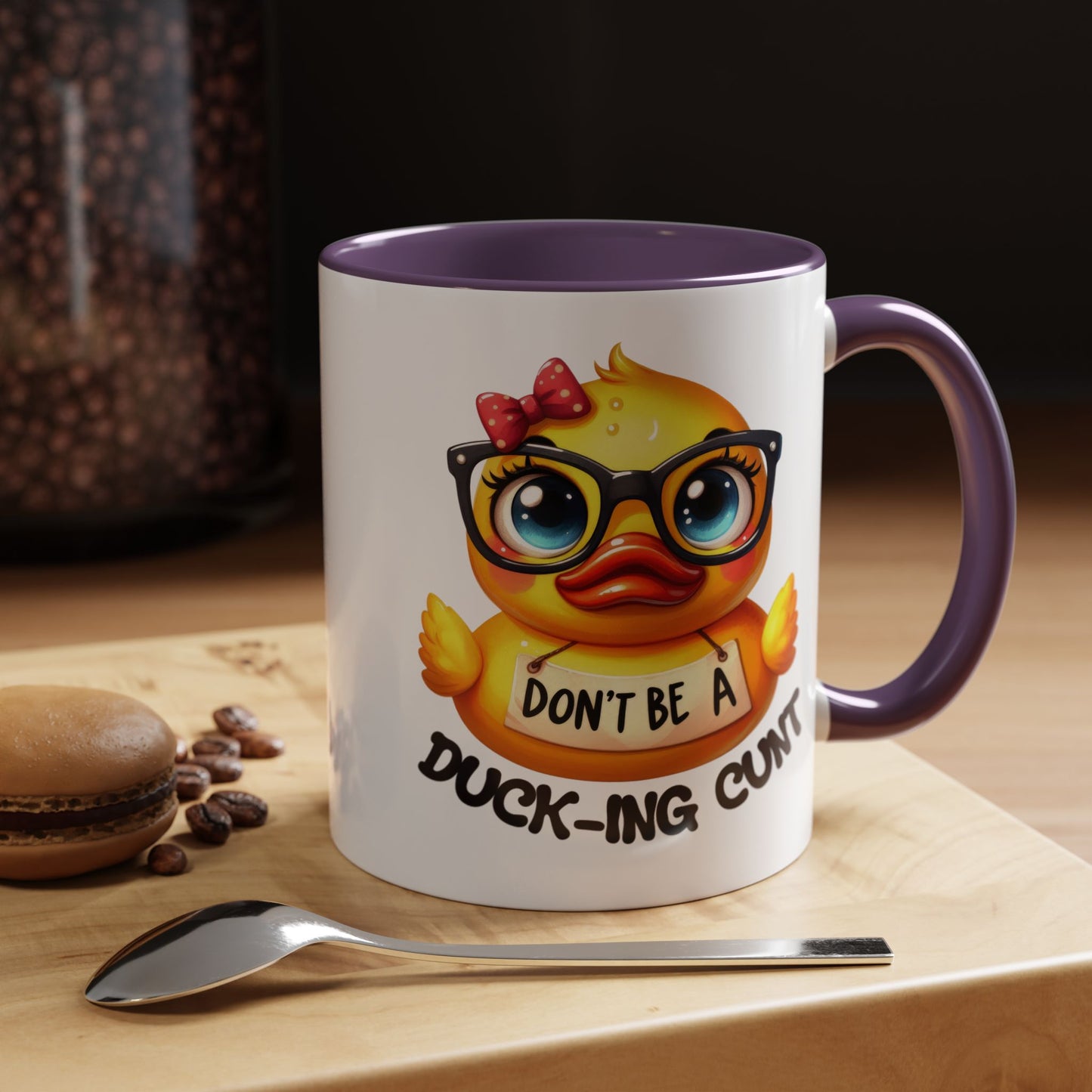 Humor Mug - Don't Be a Duck-ing Cunt