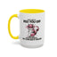Adult Mug - What I Did To Piss You Off