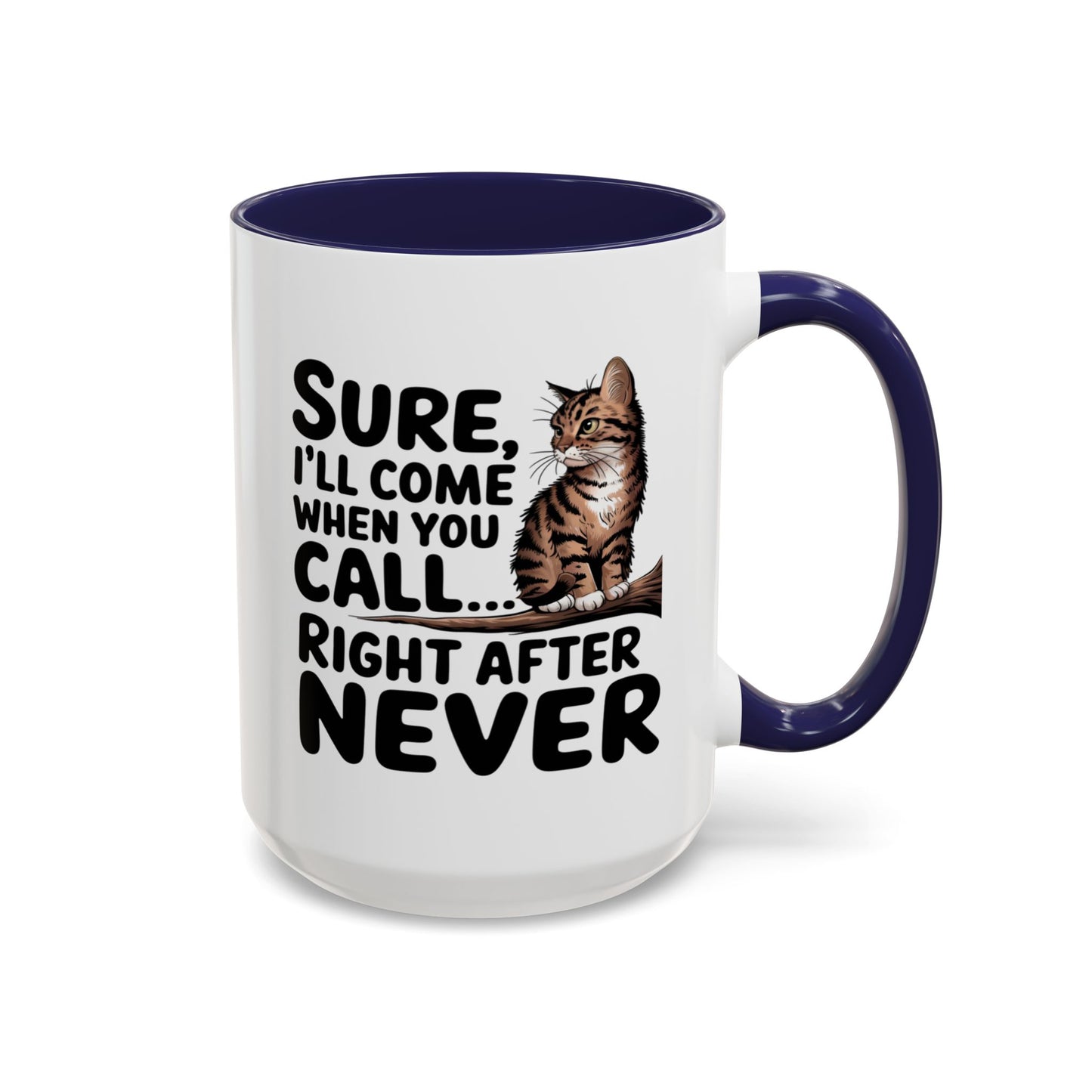 Animal Mug - Sure I'll Come When You Call