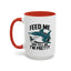 Humor Mug - Feed Me and Tell Me I'm Pretty Shark