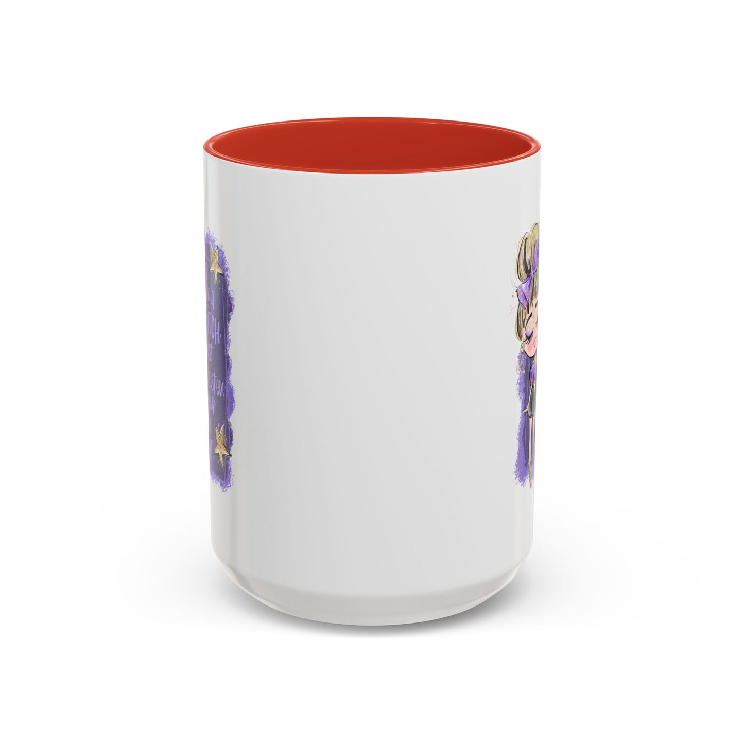 Humor Mug - I'm Not Being a Bitch