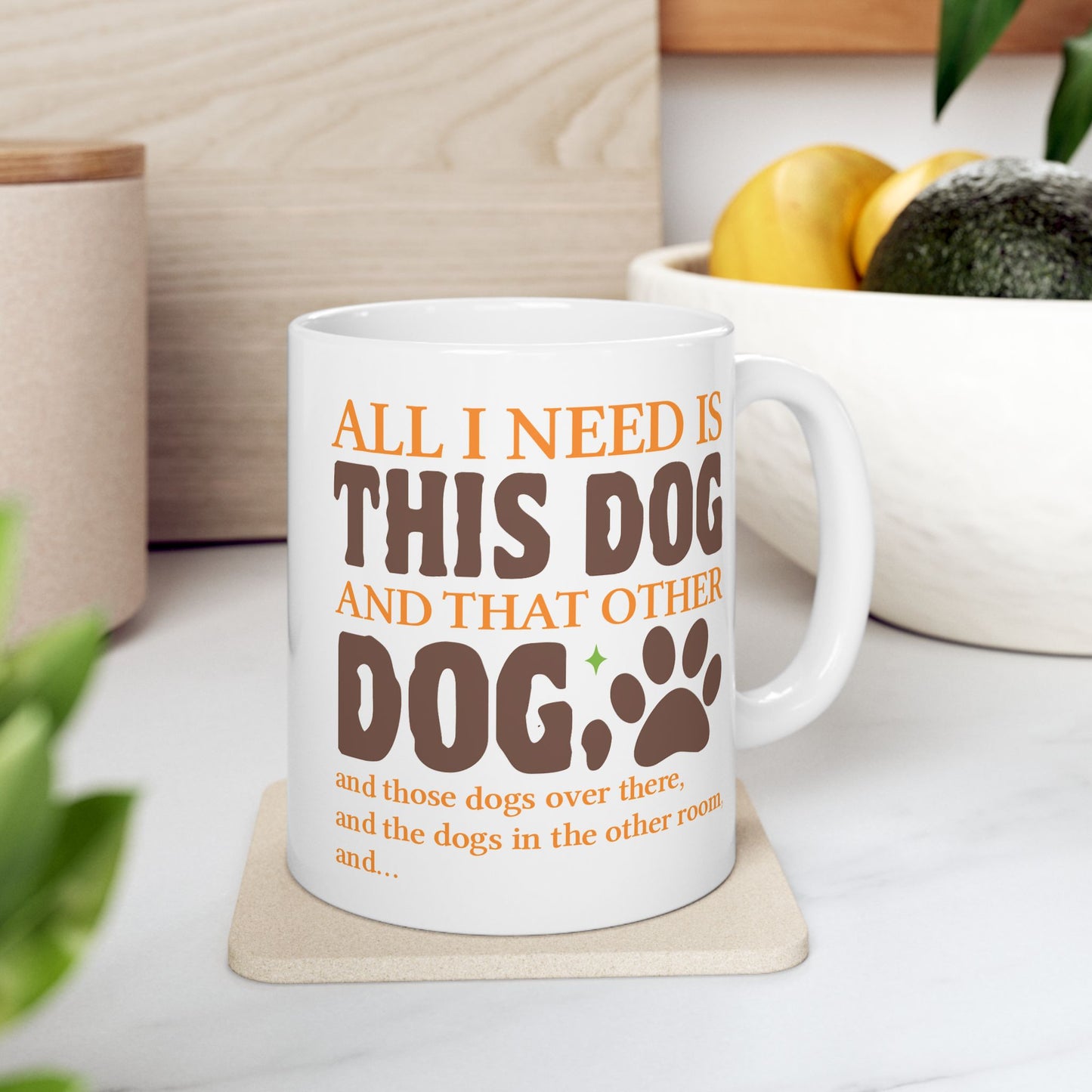 Animal Mug - All I Need Is This Dog