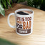 Humor Mug - Life is Too Short For Bad Coffee