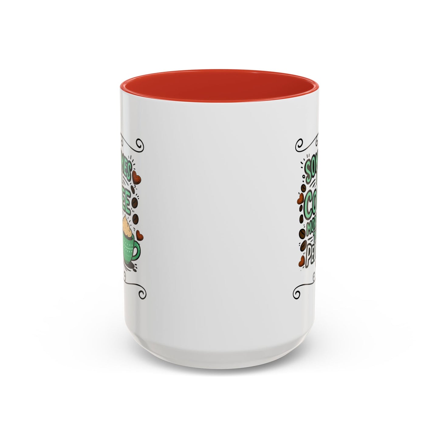 Humor Mug - Sometimes I Like Coffee