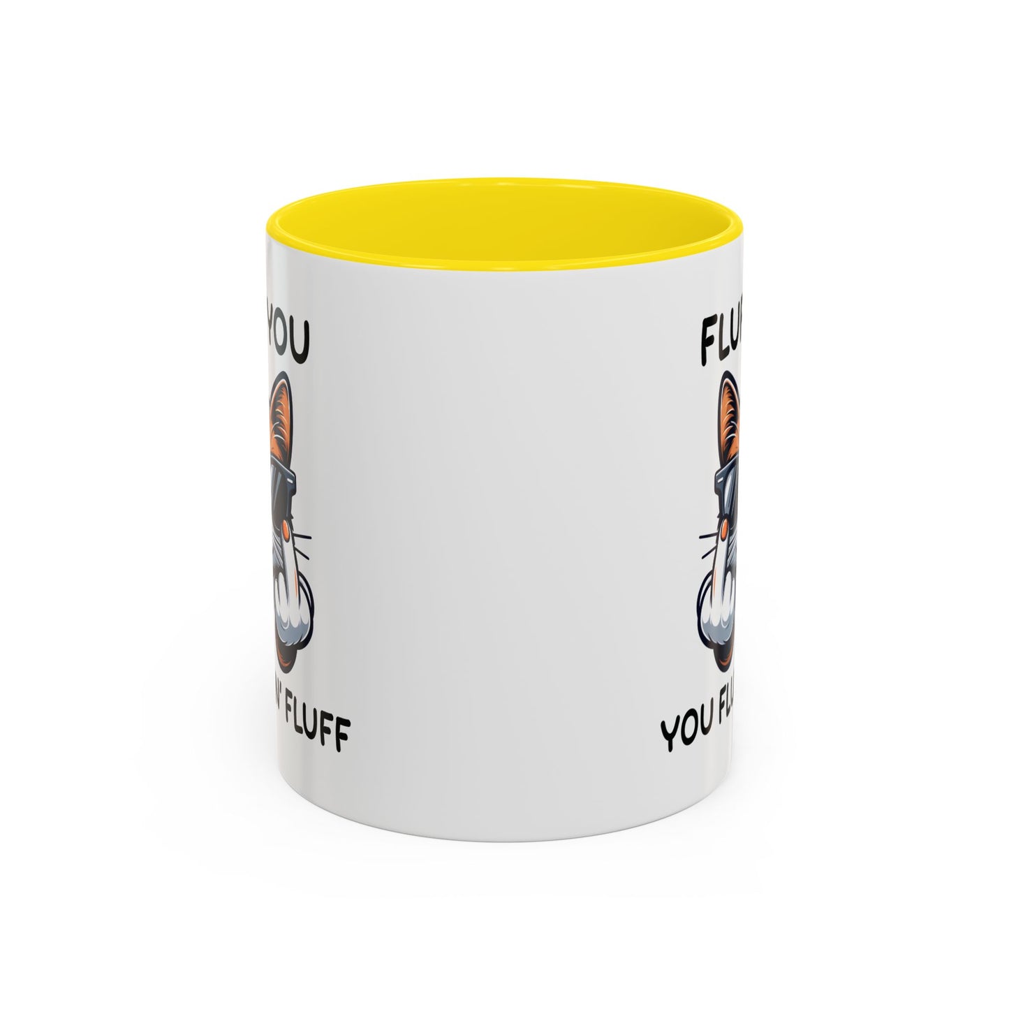 Humor Mug - Fluff You Fluffin' Fluff