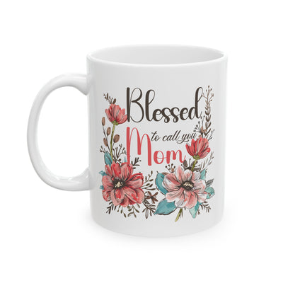 Mother's Day Mug - Blessed To Call