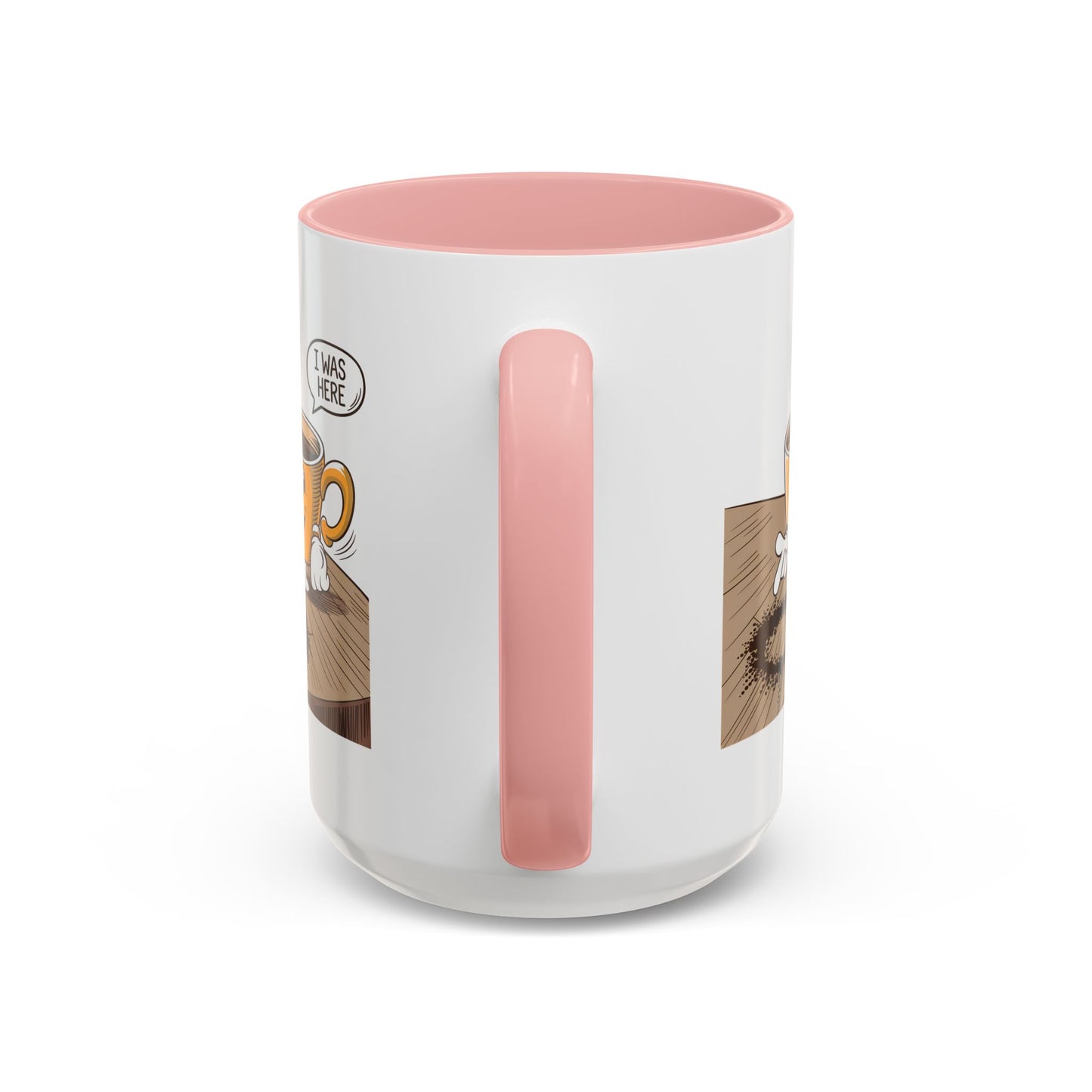 Humor Mug - I Was Here