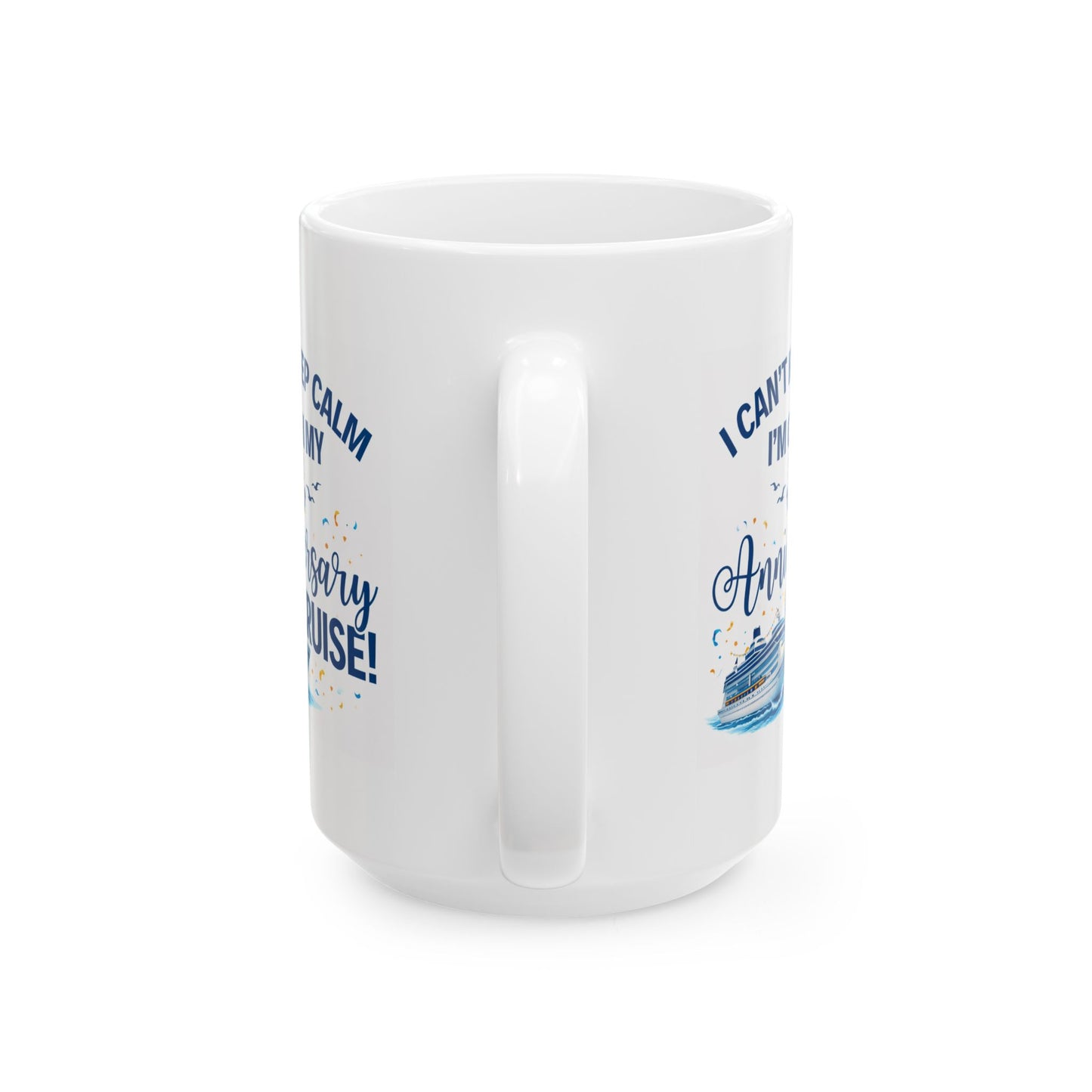 Anniversary Mug - I Cant Keep Calm