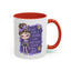 Humor Mug - I'm Not Being A Bitch